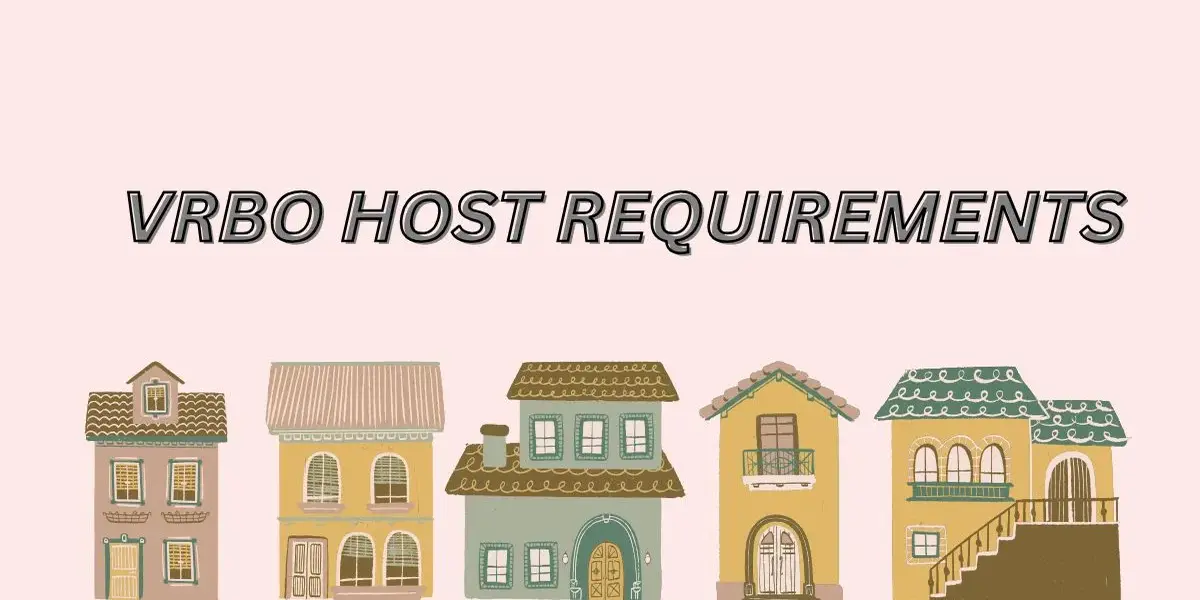 Essential VRBO Host Requirements