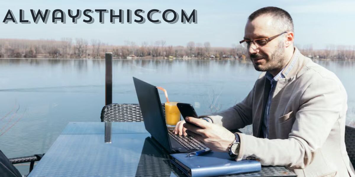 Exploring Alwaysthiscom