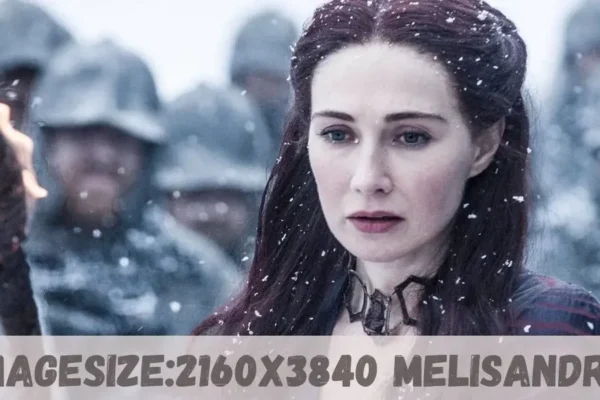 The Power of imagesize2160x3840 Melisandre An In-Depth Look