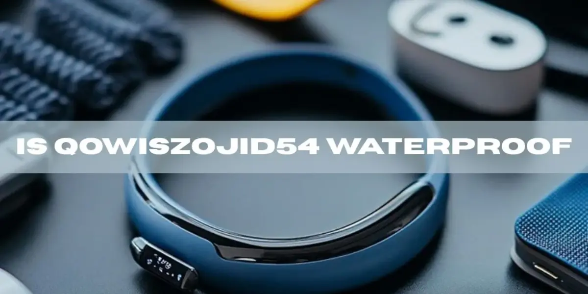 Is Qowiszojid54 Waterproof